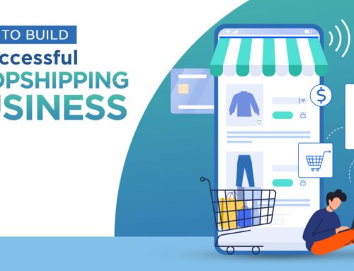 How to Build a Successful Dropshipping Business in 2021