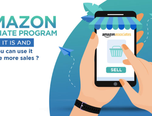 Amazon Affiliate Program: how you can use it to make more sales?