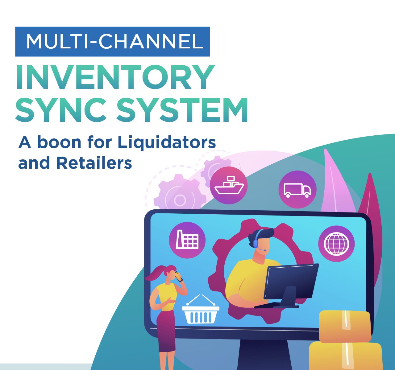 Multi-Channel Inventory Sync System - A Boon for Liquidators and Retailers