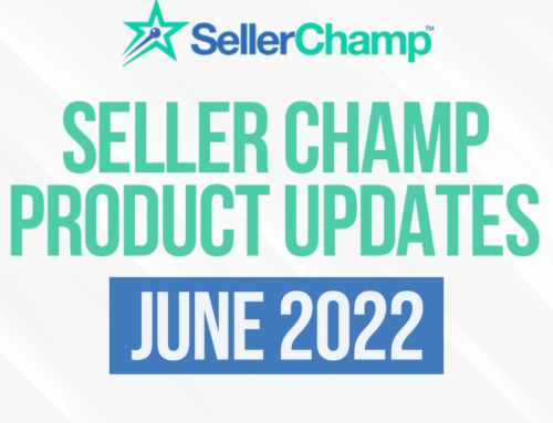 SellerChamp Product Updates – June, 2022