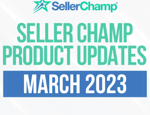 SellerChamp Product Updates – March 2023