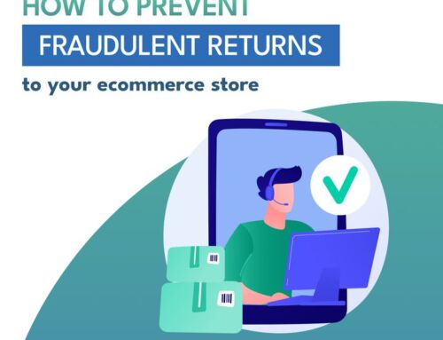 How to Prevent Fraudulent Returns to Your Ecommerce Store