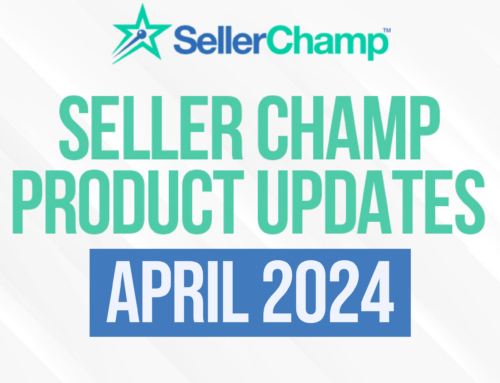 SellerChamp Product Updates – April 2024