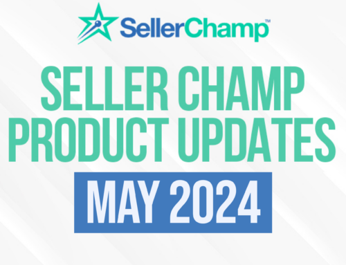 SellerChamp Product Updates – May 2024