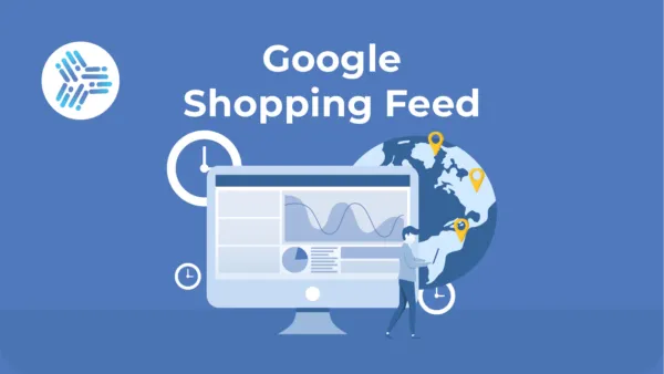 What are Google Shopping Feed Requirements?